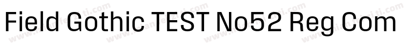 Field Gothic TEST No52 Reg Compact字体转换
